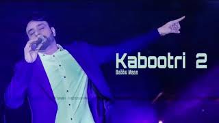 kabootri 2 babbu maan latest 2017 song babbu maan song YouTube 360p [upl. by Elton93]