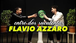 FLAVIO AZZARO Y LA PEOR ENTREVISTA DE SU VIDA  ENTRE DOS SUCULENTAS 2 [upl. by Lleret]