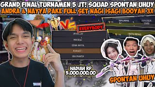 GRAND FINAL TURNAMEN FF 5JT SQUAD SPONTAN UHUY ANDRA amp NAYYA PAKE SET FULL NAGI ISAGI BOOYAH 3X😱 [upl. by Wiltsey]