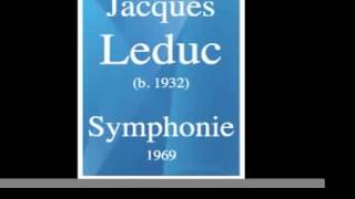 Jacques Leduc 19322016  Symphonie 1969 [upl. by Neil5]