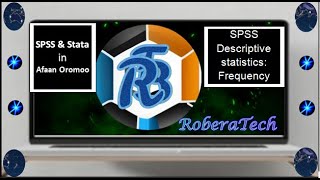 SPSS in Afaan Oromoo Part 5 Descriptive statistics Frequency [upl. by Attenwad542]