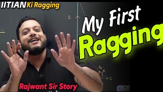 Story Of Ragging By Rajwant Sir IITIAN Ki Ragging  PhysicsWallah Funny Moments [upl. by Nwahsar]