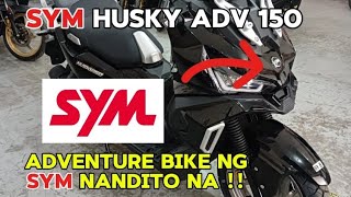 SYM Husky ADV 150  Walk around  Glossy black  Solid na ADV  newbiemotovlogph [upl. by Yddor]