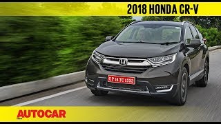 2018 Honda CRV  India First Drive Review  Autocar India [upl. by Hagile]