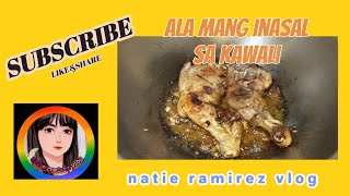 AlaMang Inasal sa Kawali natieramirezvlog cooking tasty chickenlegpiece [upl. by Kimberly]