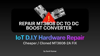 iIoT Repair MT3608 DC to DC Step Up Boost Converter [upl. by Jabe]