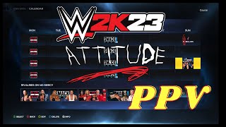 WWE 2K23 How To Make An Attitude Era Universe Mode Part 3 PPVs [upl. by Rick]