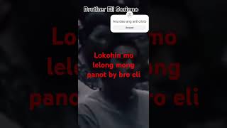 bro Eli Soriano lokohin mo lelong mong panot mare Anu anunsyu ngayon [upl. by Marya]