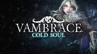 Vambrace Cold Soul for Xbox One Launch Trailer [upl. by Leugimsiul411]