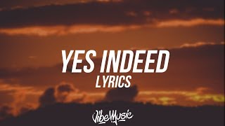 Drake amp Lil Baby  Yes Indeed Lyrics  Lyric Video [upl. by Craven791]