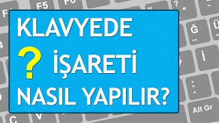 Klavyede Soru İşareti  Nasıl Yapılır ⌨️💻 Kesin Çözüm [upl. by Lilllie872]