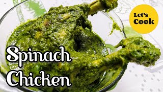 Palak Chicken  Spinach Chicken Recipe  Lets Cook [upl. by Rusticus]