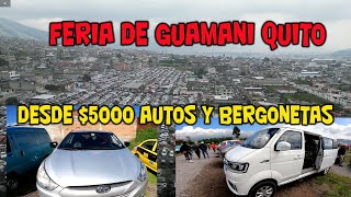 DESDE 5000 LOS MEJORES CARROS EN LA FERIA DE GUAMANI QUITO ECUADOR 2024 [upl. by Eyar124]