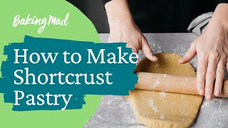 How to make shortcrust pastry  Baking Mad [upl. by Nico]