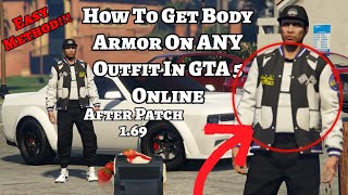 How To Get Body Armor On ANY Outfit In GTA 5 Online AFTER PATCH 169 NO TRANSFER [upl. by Benn]