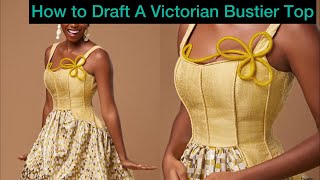 How to Draft a Victorian Bustier Top [upl. by Swec]