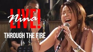 Nina  Through The Fire  Live [upl. by Alexandro]