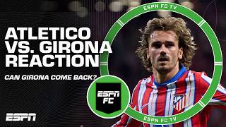 FULL REACTION to Atleticos win over Girona 🗣️ SURPRISES from Girona  Luis Garcia  ESPN FC [upl. by Haeluj554]