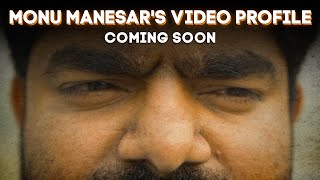 Monu Manesar’s video profile powered by you  Teaser [upl. by Nic]