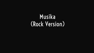 Musika Rock Version [upl. by Atikir]