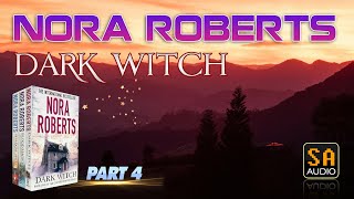 DARK WITCH PART 4  The Cousins O’Dwyer Trilogy 1  Nora Roberts Audiobook  Story Audio 2024 [upl. by Naimaj]