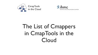 CmapTools in the Cloud The List of Cmappers [upl. by Ettenwahs678]