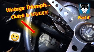 Pt 6 Clutch is STUCK 67 Triumph GT6 Labor Day Special [upl. by Eirlav295]