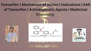 Tamoxifen  Mechanism of Action  Indications  SAR of Tamoxifen  Antineoplastic Agents [upl. by Redneval301]