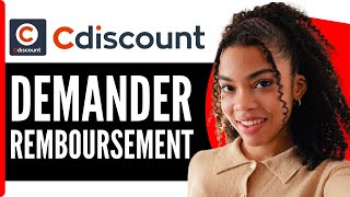 Comment Demander Un Remboursement Sur Cdiscount  En 2024 [upl. by Napas825]