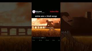 Anime amv x hindi songs animeamvsongs anime amv animes shortsfeed animeedit song [upl. by Cyb]