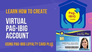 Create A Virtual PagIBIG Account With Your Loyalty Card Plus [upl. by Olwena]