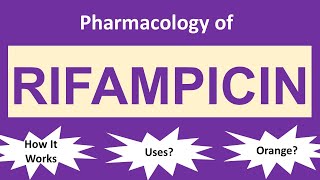 Rifampicin  Mechanism of Action  Clinical Uses  Side Effects [upl. by Sherburn]