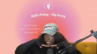 EP 3 Bells Palsy  My Story [upl. by Ille]