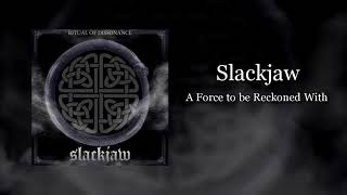 Slackjaw  A Force to be Reckoned With [upl. by Roseanna]