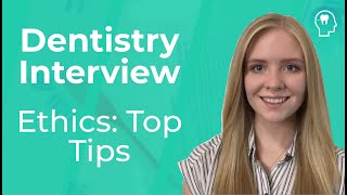 Dentistry Interview Dental Ethics Top Tips  Medic Mind [upl. by Annawaj]