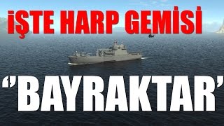 İşte harp gemisi BAYRAKTAR [upl. by Robenia152]