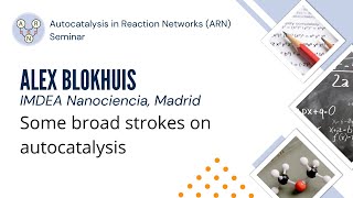 Alex Blokhuis  Some broad strokes on autocatalysis [upl. by Carr]