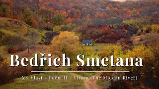 Bedřich Smetana  My Vlast  Poem II  Vltava The Moldau River [upl. by Arej]