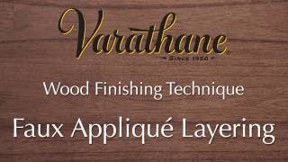 Varathane Wood Finishing Technique  Faux Applique Layering [upl. by Agathe562]