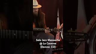 Solo Jazz Manouche  Le Caverne Denver CO w the Colorado Caravan Quartet [upl. by Roskes]