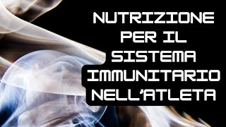 54 NUTRIZIONE E SISTEMA IMMUNITARIO NELL ATLETA [upl. by Eimaral]