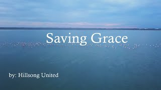 Saving Grace  Hillsong United HD Lyric Video [upl. by Adrell]