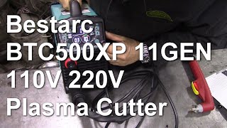 Bestarc BTC500XP 11GEN 110V 220V Plasma Cutter [upl. by Anisamot]