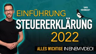 Steuererklärung 2022 Einführung ✅ Steuererklärung selber machen 2023  Einkommensteuererklärung 2022 [upl. by Aiken30]