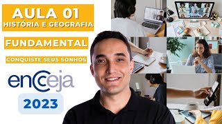 AULA 01  HISTÓRIA E GEOGRAFIA  FUNDAMENTAL  ENCCEJA 2023 [upl. by Sephira]