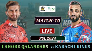 LAHORE QALANDARS vs KARACHI KINGS PSL 2024 MATCH 10 LIVE  LQ vs KK MATCH LIVE SCORES [upl. by Sawyor]