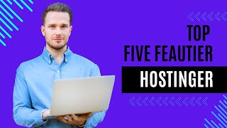 Top 5 Best Features About Hostinger Web Hosting 2024 [upl. by Lednew234]