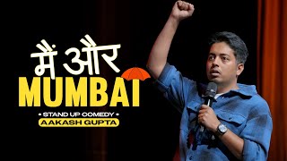 Main Aur Mumbai  Aakash Gupta  Standup Comedy [upl. by Aerdnahs833]