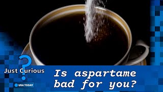 Is aspartame bad for you What to know about the artificial sweetener  JUST CURIOUS [upl. by Einahpit]