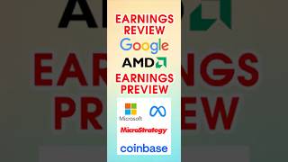 Earnings Review of GOOGL amp AMD  Preview of MSFT META MSTR and COIN earnings [upl. by Mateusz556]